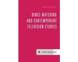 Binge-Watching and Contemporary Television Studies