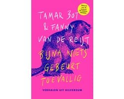 Bijna niets gebeurt toevallig