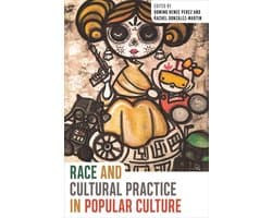 Race and Cultural Practice in Popular Culture