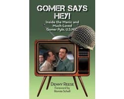Gomer Says Hey! Inside the Manic and Much-Loved Gomer Pyle, U.S.M.C.