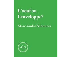 L'oeuf ou l'enveloppe