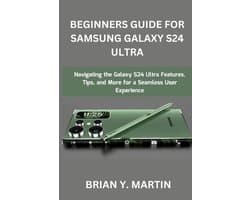 Beginners Guide for Samsung Galaxy S24 Ultra