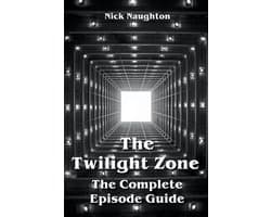 The Twilight Zone The Complete Episode Guide