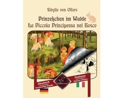 Kentauron Dual Language Easy Reader - Prinzeßchen im Walde - La Piccola Principessa nel Bosco