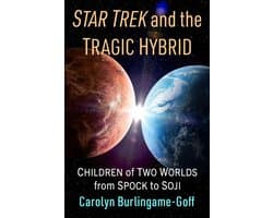 Star Trek and the Tragic Hybrid