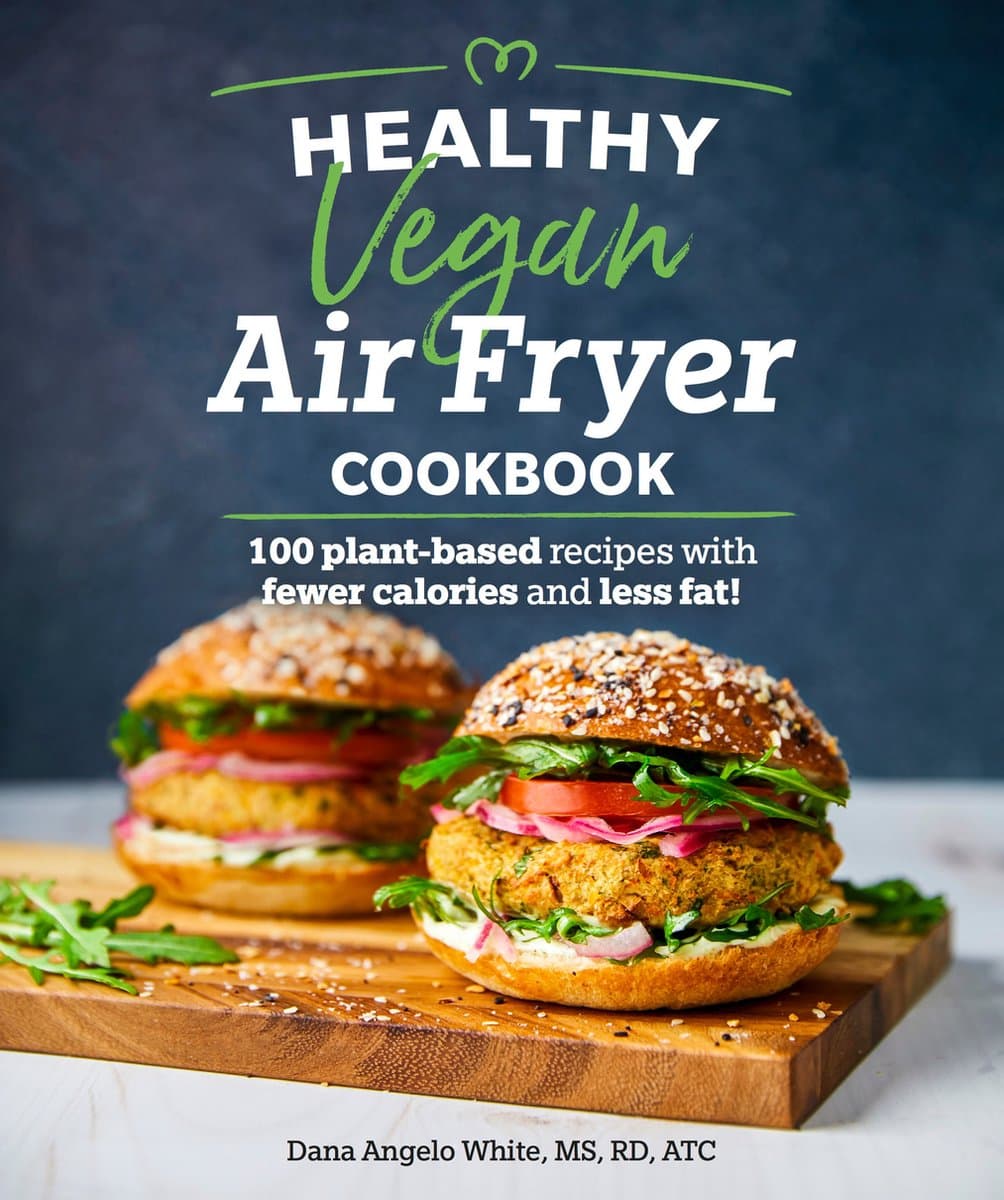 Healthy Vegan Air Fryer Cookbook 100 PlantBased Recipes with Fewer Calories and Less Fat Healthy Cookbook — afbeelding 1