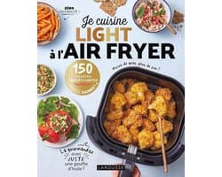 Luchtige Airfryer Recepten: 150 Gezonde en Knapperige Gerechten