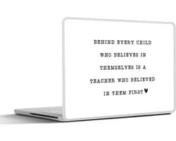 Laptop sticker - 14 inch - Quotes - Spreuken - Leerkracht - Believe in yourself - 32x5x23x5cm - Laptopstickers - Laptop skin - Cover