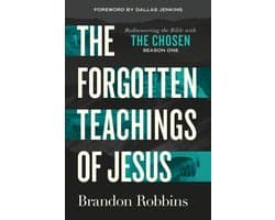 The Forgotten Teachings of Jesus