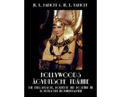 Hollywoods Ägyptische Träume. Die Bildsprache, Konzepte und Kostüme im ägyptischen Monumentalfilm
