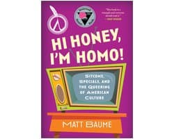 Hi Honey, I'm Homo!