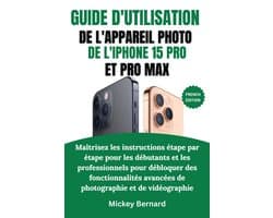 Guide d'utilisation de l'appareil photo de l'iPhone 15 Pro et Pro Max