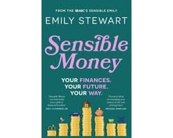 Sensible Money: A guide on how to make better money choices for financial freedom, by the ABC's finance reporter, for readers of She's On the Money and Girls That Invest