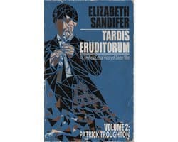 TARDIS Eruditorum 2 - TARDIS Eruditorum - An Unauthorized Critical History of Doctor Who Volume 2: Patrick Troughton