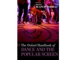 The Oxford Handbook of Dance and the Popular Screen