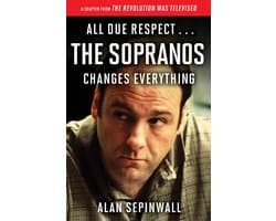 All Due Respect . . . The Sopranos Changes Everything