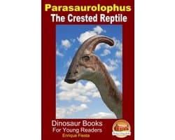 Amazing Animal Books for Young Readers 56 - Parasaurolophus - The Crested Reptile