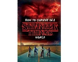 How to Survive in a Stranger Things World (Stranger Things)
