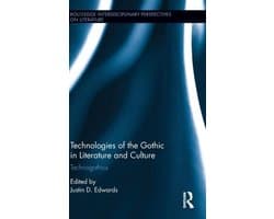 Technologies Of The Gothic In Literature And Culture