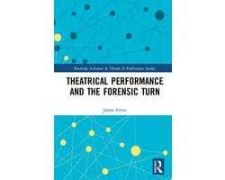 Theatrical Performance and the Forensic Turn