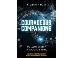 Exploring Effective Leadership Practices through Popular Culture- Courageous Companions