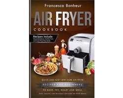 Easy, Healthy and Delicious Low Carb Air Fryer- Air Fryer Cookbook