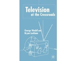 Television at the Crossroads
