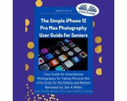 The Simple IPhone 12 Pro Max Photography User Guide For Seniors