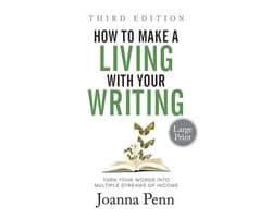 How to Make a Living with Your Writing Third Edition
