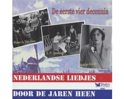 NEDERLANDSE LIEDJES DOOR DE JAREN HEEN - De eerste vier decennia