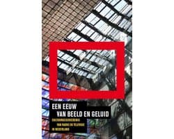 Een eeuw van beeld en geluid
