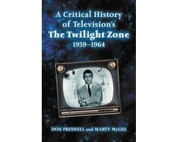 A Critical History of Television's The Twilight Zone, 1959-1964