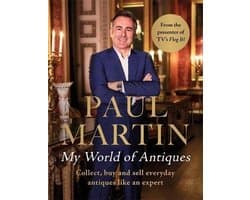 Paul Martin: My World Of Antiques