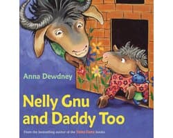 Nelly Gnu and Daddy Too
