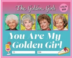 The Golden Girls You Are My Golden Girl A FillIn Book