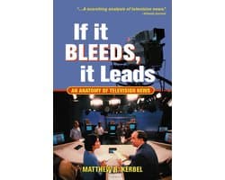 If It Bleeds, It Leads