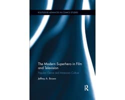 Routledge Advances in Comics Studies-The Modern Superhero in Film and Television