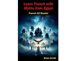 French Graded Readers 11 - Learn French with Myths from Egypt