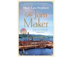 The Jam Maker: The must-read new Tasmanian historical fiction for 2025 based on a true story, perfect for readers of Fiona McIntosh and Victoria Purman.