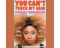 You Can't Touch My Hair