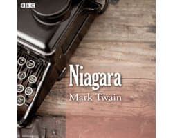 Mark Twain's Niagara (BBC Radio 4 Afternoon Reading)