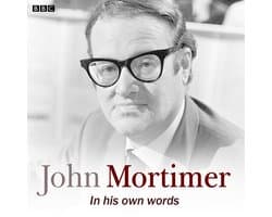 In Their Own Words- John Mortimer In His Own Words