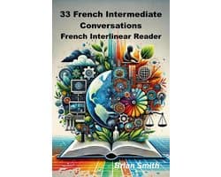 French Interlinear Readers 2 - 33 French Intermediate Conversations