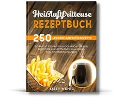 250 Lekkerste Airfryer Recepten voor een Gezonde Voeding