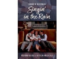 Oxford Guides to Film Musicals- Singin' in the Rain