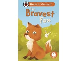 Read It Yourself 1 - The Bravest Fox: Read It Yourself - Level 1 Early Reader