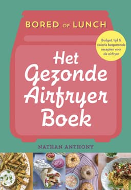 Bored of lunch - Het gezonde airfryer boek — thumbnail 1
