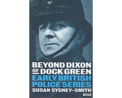 Beyond Dixon of Dock Green: Early British Police Series