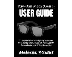The Ray-Ban Meta (Gen 1) User Guide