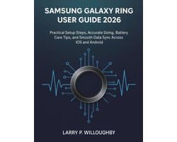 The Samsung Galaxy Ring User Guide 2026